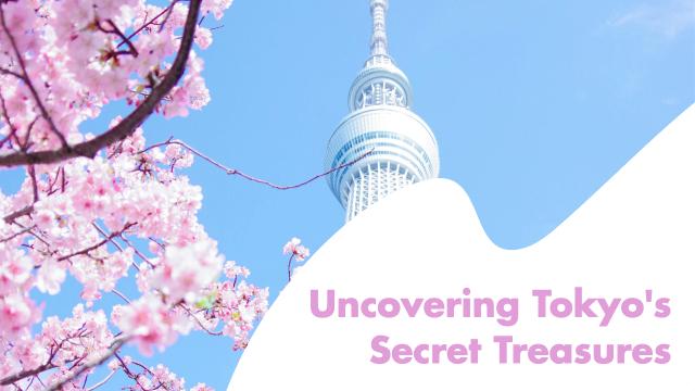 Uncovering Tokyo's Secret Treasures