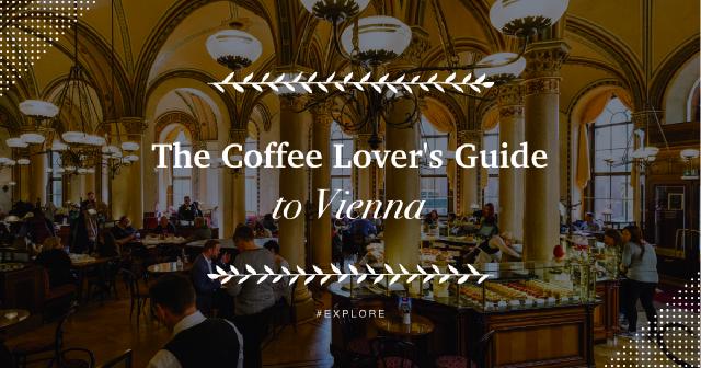 Exploring Vienna's Vibrant Coffee Revolution: A Comprehensive Guide